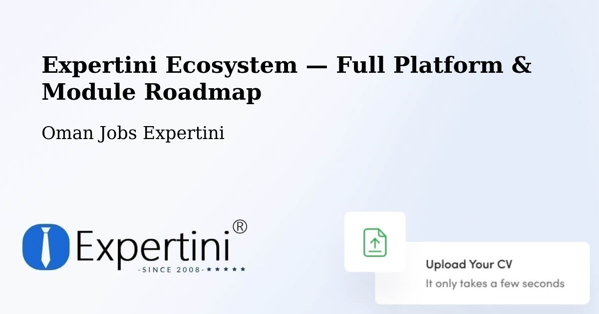 Expertini Ecosystem — Full Platform & Module Roadmap – Oman