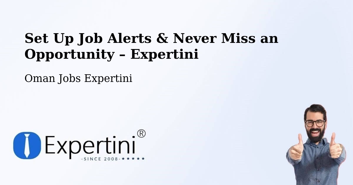 Job Alerts Guide – Get Notified About New Jobs in Oman - Oman Jobs Expertini