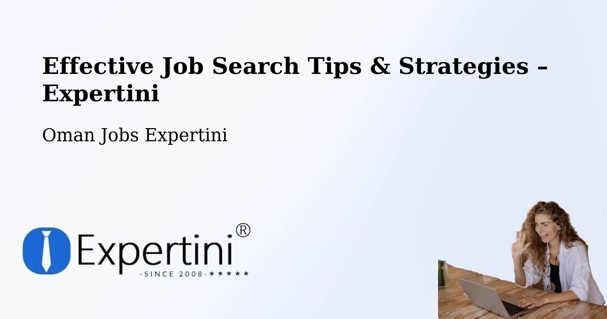 Job Search Tips & Strategies for Job Seekers – Oman - Oman Jobs Expertini