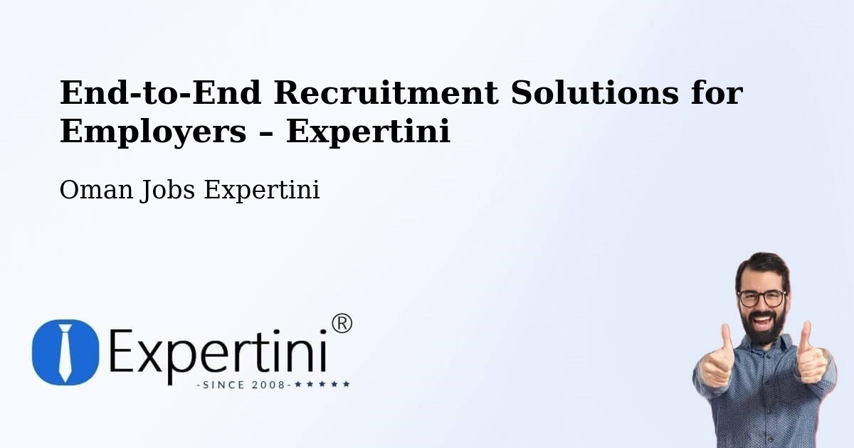 Recruitment Solutions for Employers – Oman - Oman Jobs Expertini