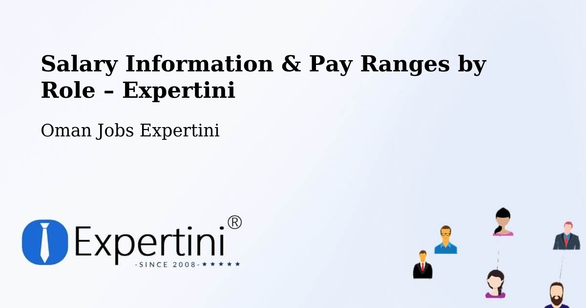 Salary Information & Pay Ranges – Oman - Oman Jobs Expertini